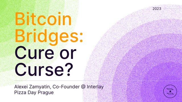 Bitcoin Bridges: Cure or Curse? preview
